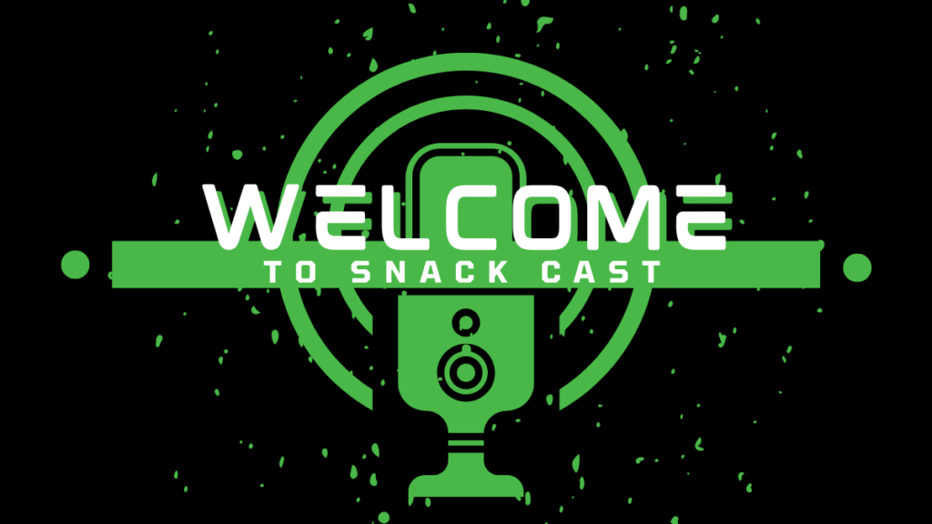 welcome to snack cast episode 1